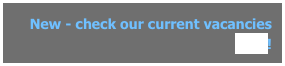 New - check our current vacancies here!